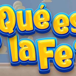 ¿Qué es la Fe?