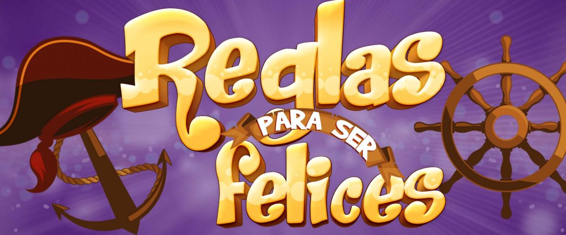 Reglas para ser feliz