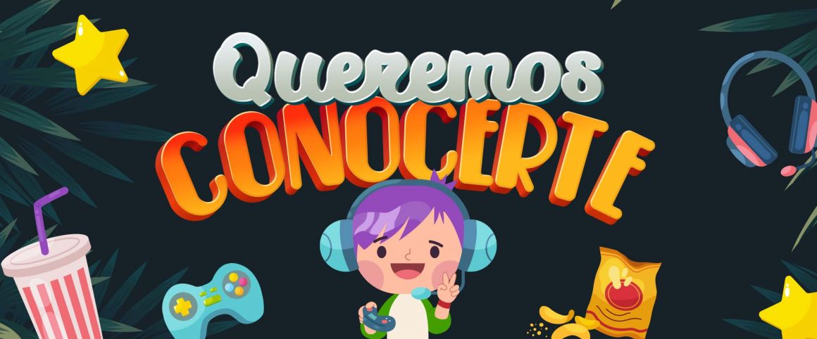 Queremos conocerte