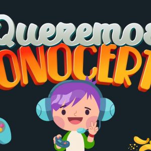 Queremos conocerte