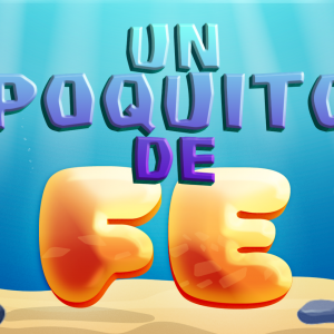 Un poquito de fe