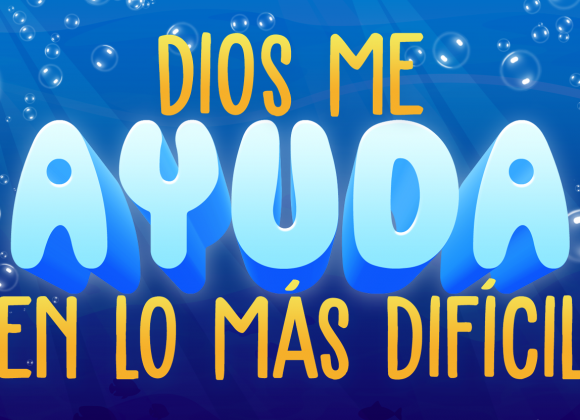 Dios me ayuda en lo más difícil