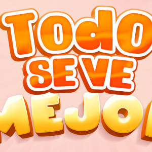Todo se ve mejor