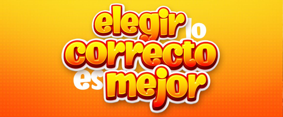 Elegir lo correcto es mucho mejor