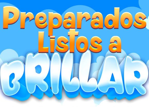 Preparados, listos… ¡A BRILLAR!