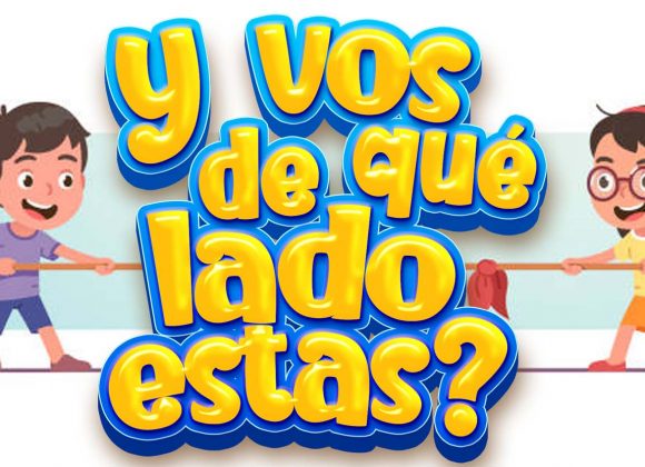 Y vos…. ¿De qué lado estas?