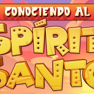 Conociendo al Espíritu Santo