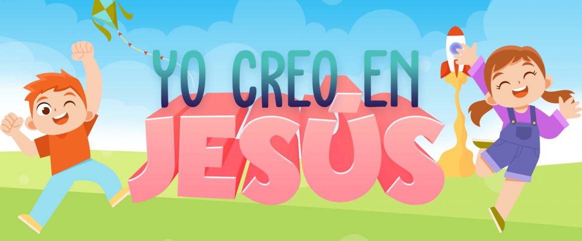 Yo creo en Jesús