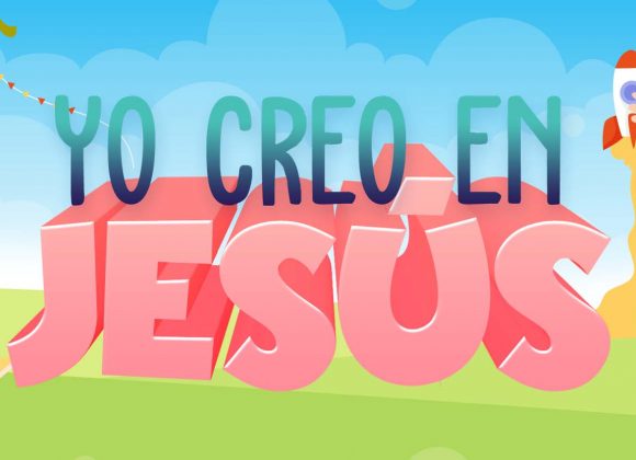 Yo creo en Jesús
