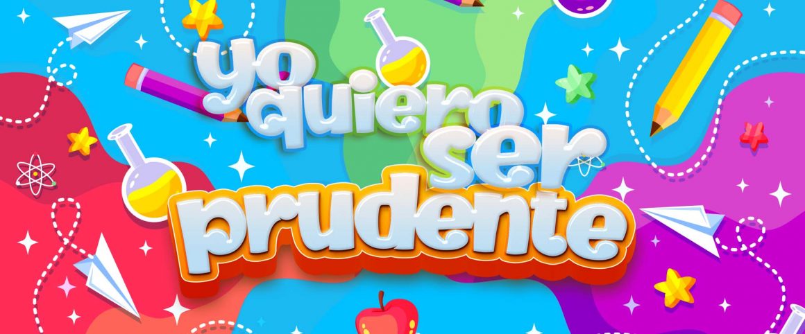 Yo quiero ser prudente