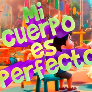 Mi cuerpo es perfecto