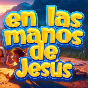 En las manos de Jesús