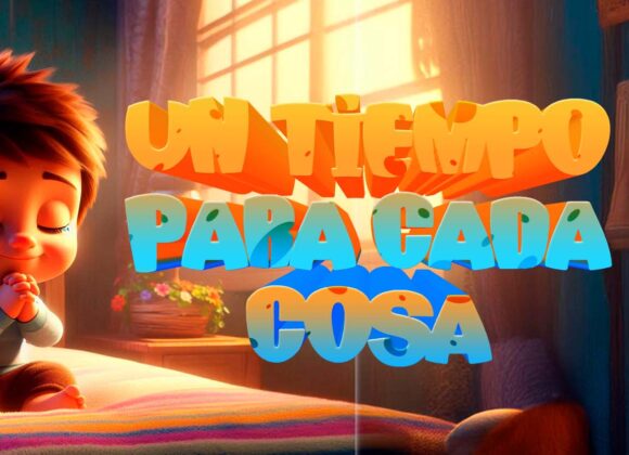 Un tiempo para cada cosa