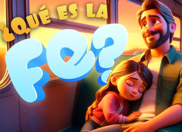 ¿Qué es la fe?