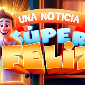 Una noticia súper feliz
