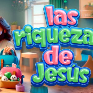 Las riquezas de Jesús