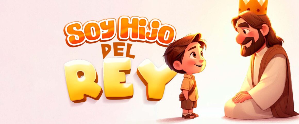 ¡Sos Hijo del Rey!